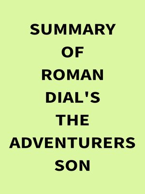 cover image of Summary of Roman Dial's the Adventurers Son